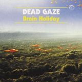 PIAS Nederland Fatcat Records Dead Gaze - Brain Holiday (CD)