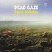 PIAS Nederland Fatcat Records Dead Gaze - Brain Holiday (CD)