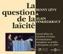 La Levy, Benny / Finkielkraut, Alain - La Question De La Laicite