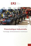Pneumatique OmniScriptum SRL Pneumatique industrielle: Technologie, dimensionnement et maintenance