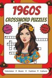 1960s Crossword Puzzles: 1960s Television, Music, Fashion and More | 6x9 inches, 120 pages