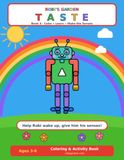 Robi's Garden TASTE: Book 4 TASTE: Color • Learn • Wake the Senses