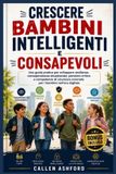CRESCERE Libri GmbH Crescere Bambini Intelligenti E Consapevoli