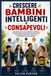 CRESCERE Libri GmbH Crescere Bambini Intelligenti E Consapevoli