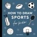 Sports: Alli Koch Sports: How to Draw Books for Kids