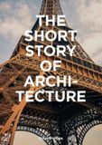 The Laurence King Publishing The Short Story of Architecture