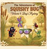 The Squishy Bug The Adventures of Squishy Bug Hardcover