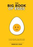 The Big Book of Eggs: Cracking Recipes, Egg-cellent Jokes & Facts That'll Scramble Your Brain