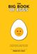 The Big Book of Eggs: Cracking Recipes, Egg-cellent Jokes & Facts That'll Scramble Your Brain