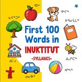 First Libri GmbH Learn Inuktitut- First 100 Words in Inuktitut (Syllabics) Paperback