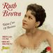 Taking Ruth Brown - Taking Care Of Business