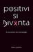 positivi si diventa: è una crescita, non una battaglia.