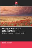 O Edicoes Nosso Conhecimento O trigo duro e as infestantes Paperback