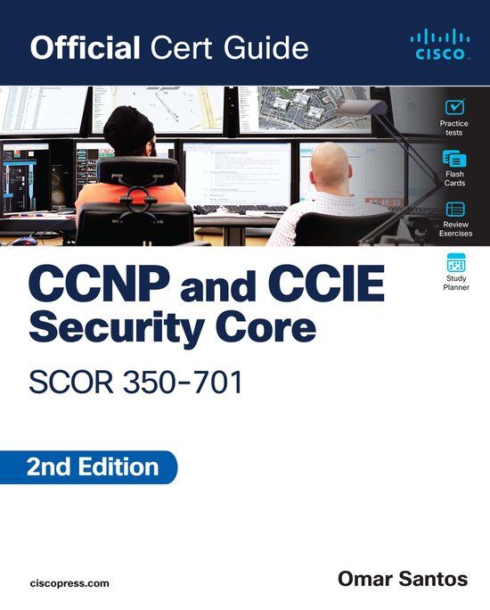 CCNP Cisco Press Official Cert Guide- CCNP and CCIE Security Core SCOR 350-701 Official Cert Guide