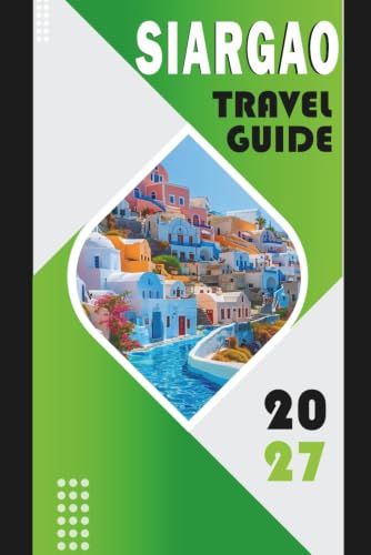 SIARGAO TRAVEL GUIDE 2027