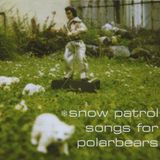 Republic Of Music Snow Patrol Songs For Polar Bears