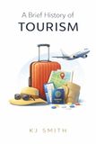 A Brief History of Tourism