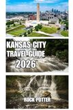 KANSAS CITY TRAVEL GUIDE