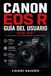 Canon EOS R Guía del Usuario 2026-2027