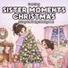 Sister Moments Christmas: A Cozy Holiday Coloring Book for Adults and Teens