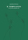 Il Tempo Lento: Ritrovare il ritmo naturale delle giornate