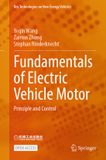 Fundamentals Springer Nature Key Technologies on New Energy Vehicles- Fundamentals of Electric Vehicle Motor