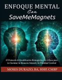 Enfoque SaveMeMagnets Serie de Recalibración Biomagnética de Enfoque Mental