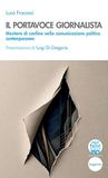 Il portavoce giornalista. Mestiere di confine nella comunicazione politica contemporanea