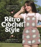 Retro Page Street Publishing Co. Retro Crochet Style: 15 Beginner-Friendly Patterns to Create Your Vintage-Inspired Closet