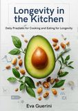 Longevity in the kitchen: Daily practises for cooking and eating for Longevity