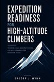 Expedition Independently Published Expedition Readiness for High-Altitude Climbers