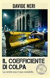 IL COEFFICIENTE DI COLPA: LA VERITÀ NON È UNA VARIABILE