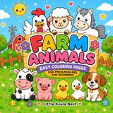 Farm Animals Coloring Book: Easy Farm Animal Coloring Pages for Preschoolers and Beginners with Single-Sided Pages