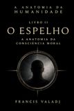 O Libri GmbH A Anatomia Da Humanidade- O Espelho Paperback