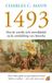 1493: Nieuw Amsterdam 1493: hoe de wereld zich ontwikkelde na de ontdekking van Amerika