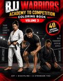 BJJ Warriors Coloring Book: Academy to Competition: 40 Original Gi, No-Gi & Tournament-Day Scenes for Adults and Teens