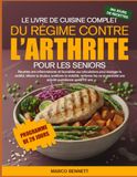 LE LIVRE DE CUISINE COMPLET DU RÉGIME CONTRE L’ARTHRITE POUR LES SENIORS