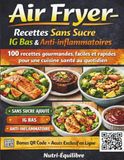 Air Fryer – Recettes Sans Sucre IG Bas & Anti-inflammatoires