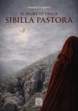 Il segreto della Sibilla Pastora. Ediz. ampliata