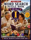 Letter I Word Search Puzzle Book for Seniors: Large Print Brain Games for Memory, Focus & Relaxation