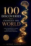 100 Libri GmbH 100 Discoveries That Changed the World