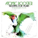 Rpm/Cherry Red Atomic Rooster Sleeping For Years - The Studio Recordings 1970-19