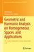 Geometric Springer Proceedings in Mathematics & Statistics 3- Geometric and Harmonic Analysis on Homogeneous Spaces and Applications