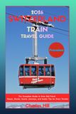 Switzerland Train Travel Guide 2026