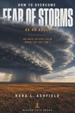 How to Overcome Fear of Storms as an Adult: 90 Days to Stay Calm When the Sky Isn't