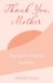 Thank Beyond the Unseen Thank you Mother Beyond the Unseen Sacrifice Paperback