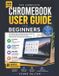 Chromebook Libri GmbH Chromebook User Guide for Beginners