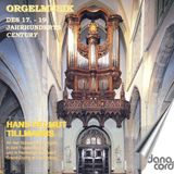 Orgelwerke Danacord Organ Music from the 17th to the 19th Century / Tillmanns