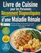 Livre De Cuisine pour Les Personnes Récemment Diagnostiquées D’une Maladie Rénale