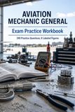 Aviation Mechanic General Exam Practice Workbook